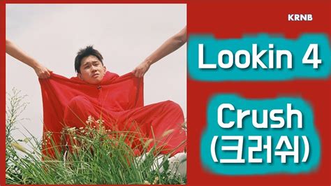 Crush (크러쉬) – Lookin 4 Lyrics 